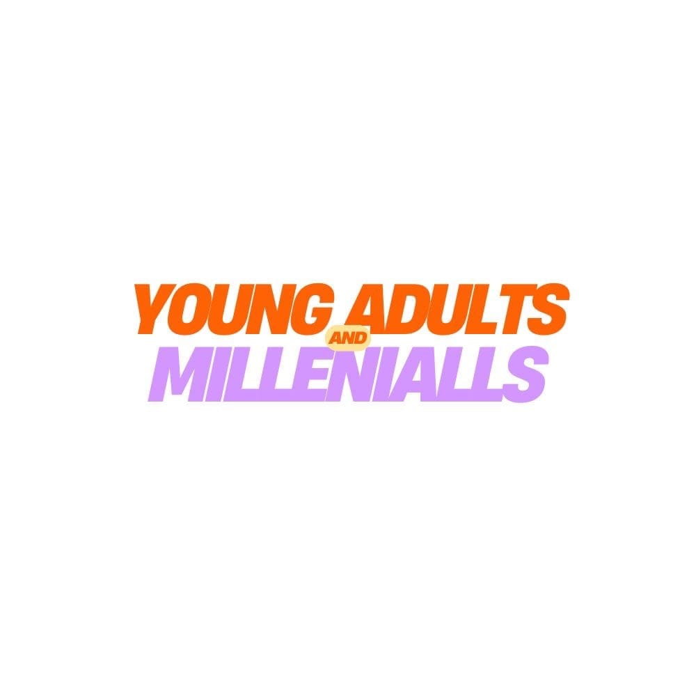 Young Adults and Millennials